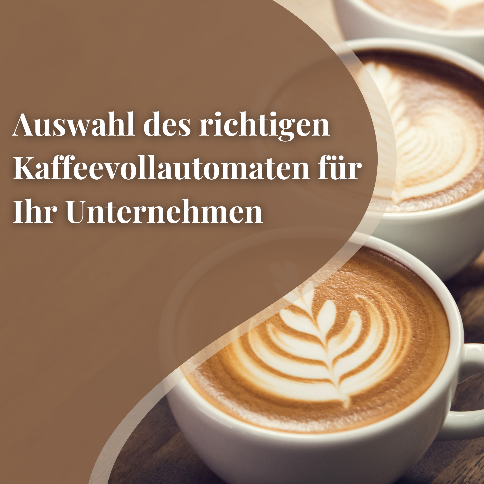 Auswahl des richtigen Kaffeevollautomaten für Ihr Unternehmen