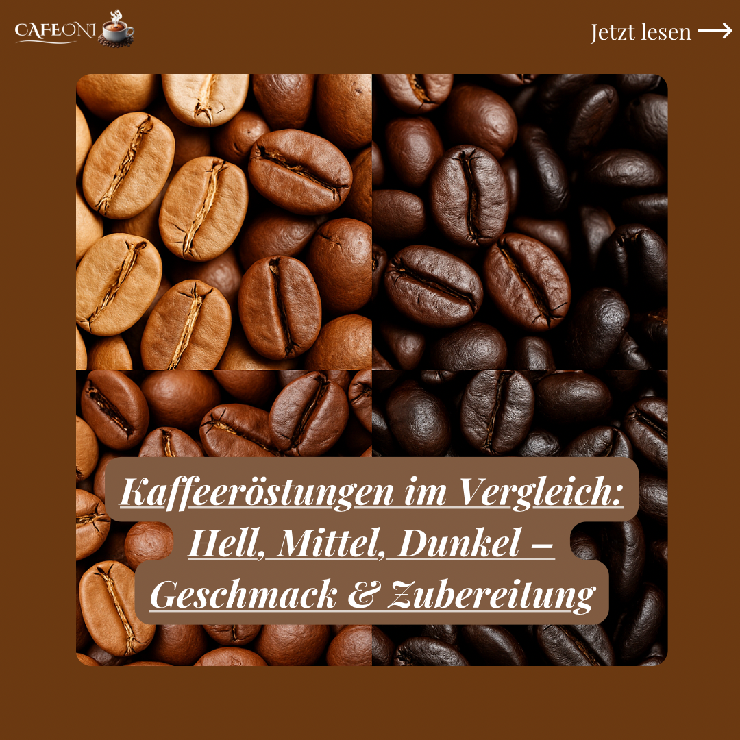 Kaffeeröstungen im Vergleich: Hell, Mittel, Dunkel – Geschmack & Zubereitung
