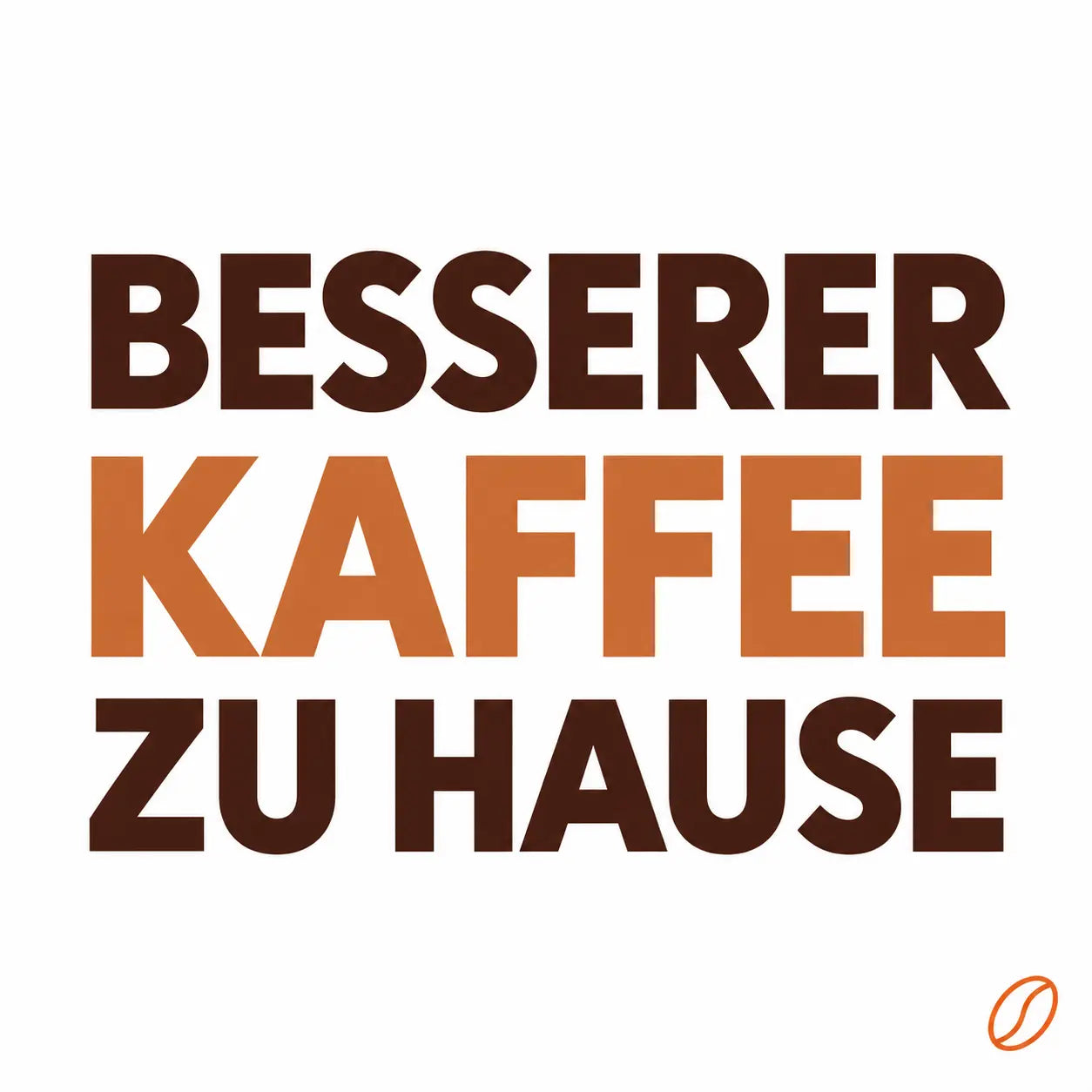 Minimalistisches Cafeoni-Blogbild mit der Überschrift „BESSERER KAFFEE ZU HAUSE“ in Dunkelbraun und Kupferorange auf hellem Hintergrund.