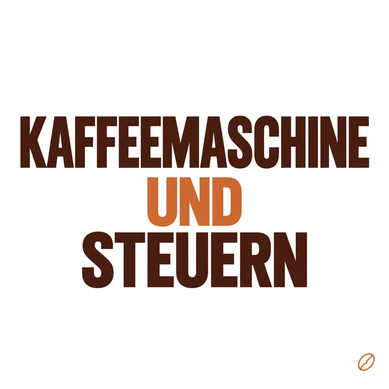 Minimalistisches Cafeoni-Blogbild mit der Überschrift „KAFFEEMASCHINE UND STEUERN“ und einer kleinen Kaffeebohne.