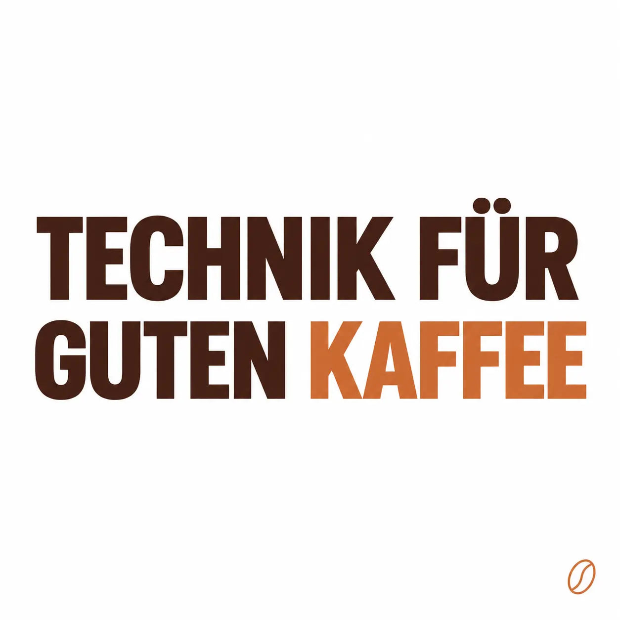 Minimalistisches Cafeoni-Blogbild mit der Überschrift „TECHNIK FÜR GUTEN KAFFEE“ in Dunkelbraun und Kupferorange auf hellem Hintergrund.