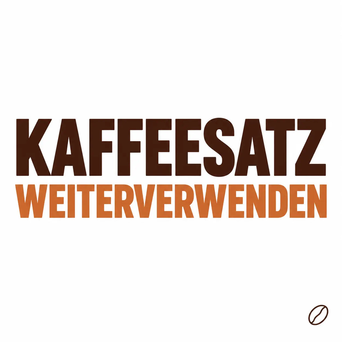 Minimalistisches Cafeoni-Blogbild mit der Überschrift „KAFFEESATZ WEITERVERWENDEN“ in Dunkelbraun und Kupferorange auf hellem Hintergrund.