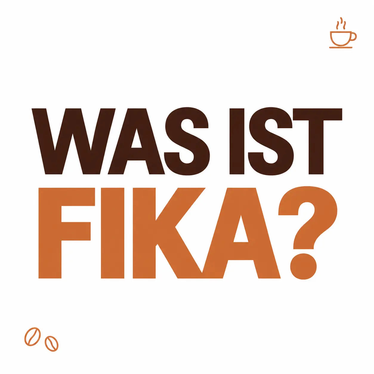 Minimalistisches Cafeoni-Blogbild mit der Überschrift „WAS IST FIKA?“ in Dunkelbraun und Kupfer-Orange