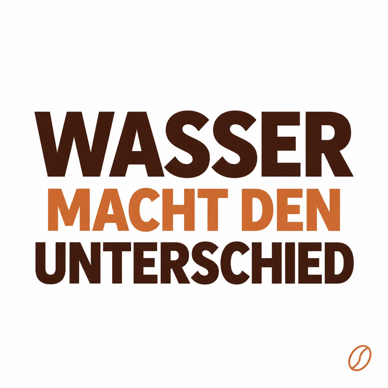 Minimalistisches Cafeoni-Blogbild mit der Überschrift „WASSER MACHT DEN UNTERSCHIED“ in Dunkelbraun und Kupferorange auf hellem Hintergrund.